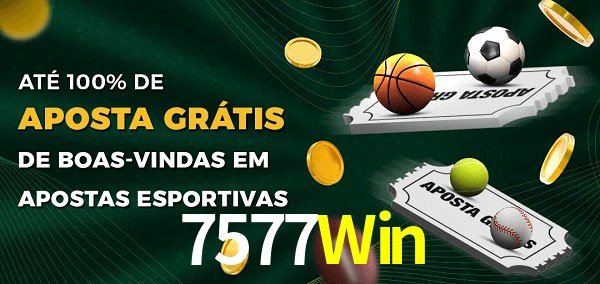 7577Win Ate 100% de Aposta Gratis